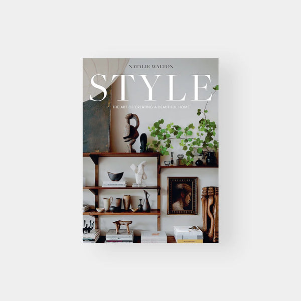 Style: The Art of Creating a Beautiful Home